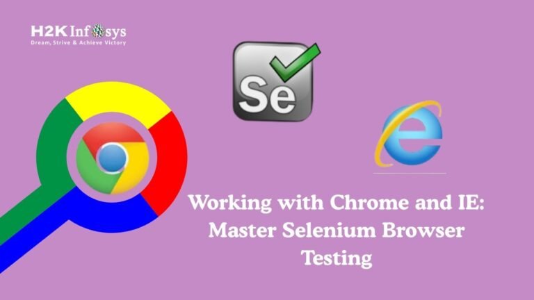 Working with Chrome and IE