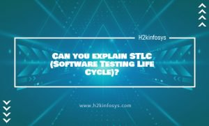 Can you explain STLC (Software Testing Life Cycle)