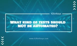 What kind of tests should NOT be automated