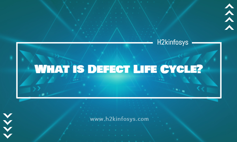 What Is Defect Life Cycle H2kinfosys Blog what-is-defect-life-cycle-h2kinfosys-blog