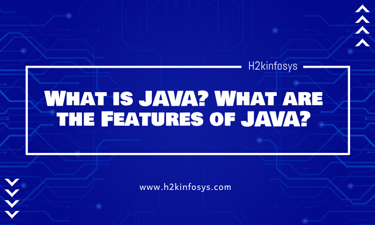 What is JAVA? What are the Features of JAVA?