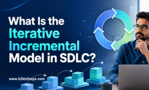 What Is the Iterative Incremental Model in SDLC?