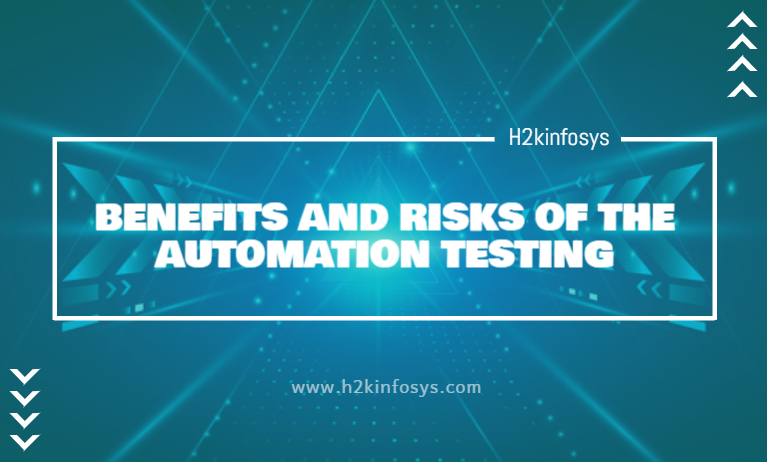 BENEFITS AND RISKS OF THE AUTOMATION TESTING BENEFITS AND RISKS OF THE AUTOMATION TESTING