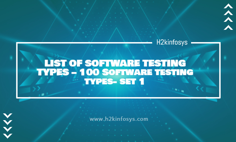 LIST OF SOFTWARE TESTING TYPES - 100 Software testing types- set 1 LIST OF SOFTWARE TESTING TYPES – 100 Software testing types- set 1