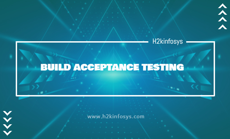 BUILD ACCEPTANCE TESTING