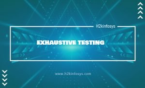 EXHAUSTIVE TESTING