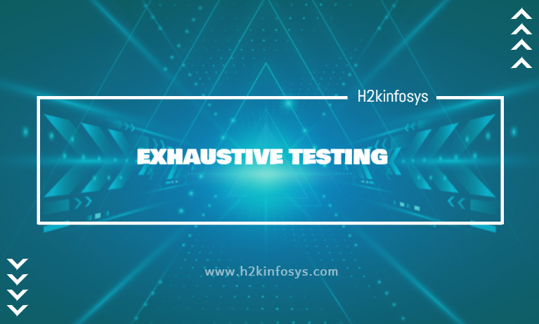 EXHAUSTIVE TESTING