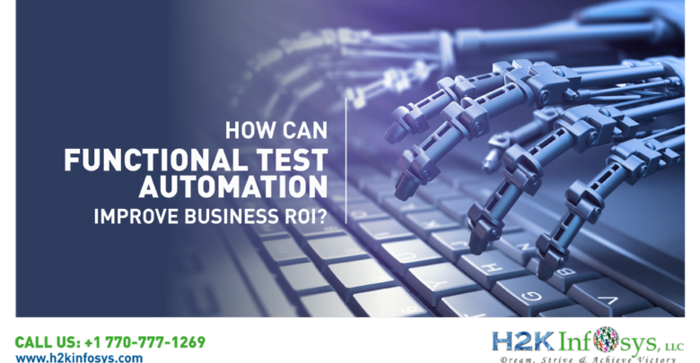 How can functional test automation improve business ROI? roi
