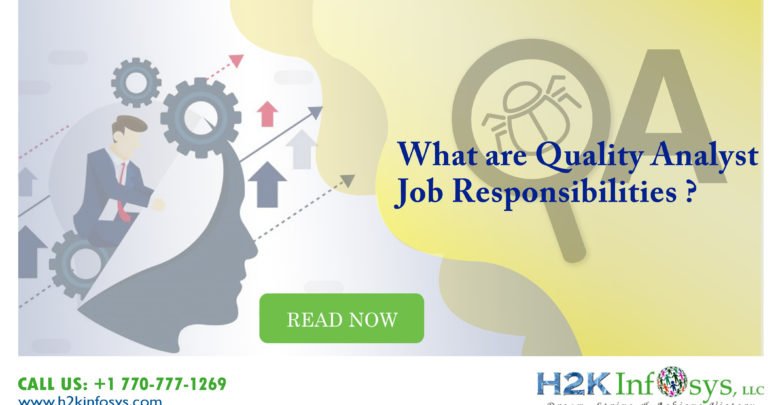 QA Analyst Job Responsibilities QA Analyst Job Responsibilities
