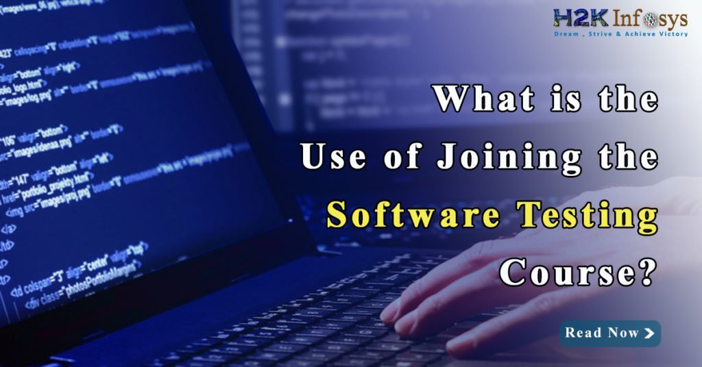 What is the use of joining the Software testing course