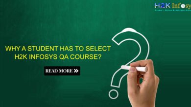 Why a student has to select H2k Infosys QA Course