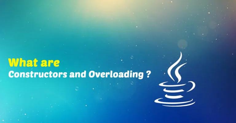 What-are-Constructors-and-Overloading