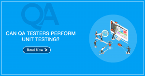 Can QA Testers Perform Unit Testing