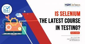 Is Selenium the Latest Course in Testing