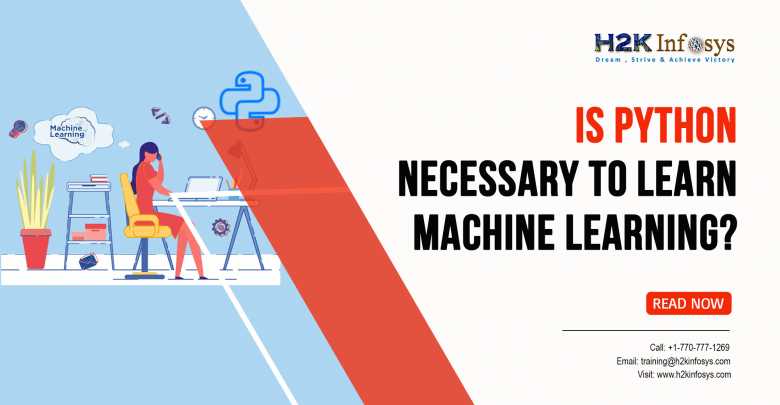 Is Python Necessary to Learn Machine Learning? Is Python Necessary to Learn Machine Learning