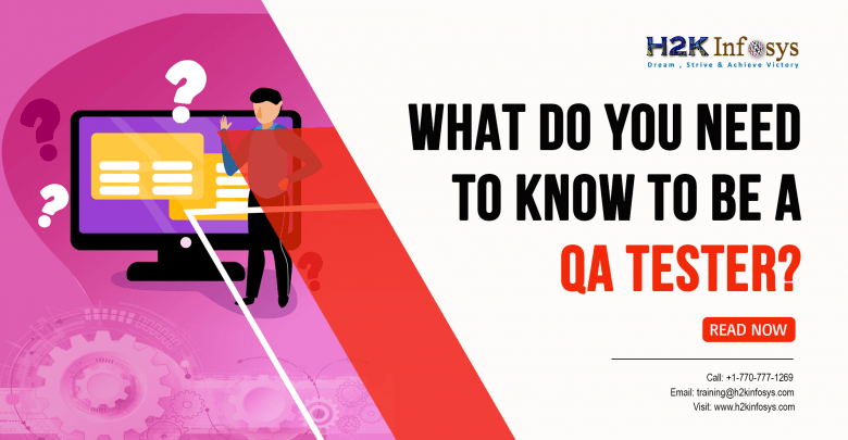 What do you need to know to be a QA tester