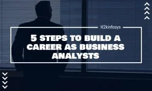 5 Steps to Build a Career as Business Analysts
