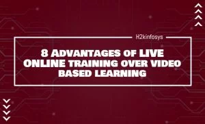 8 Advantages of LIVE ONLINE training over video based learning