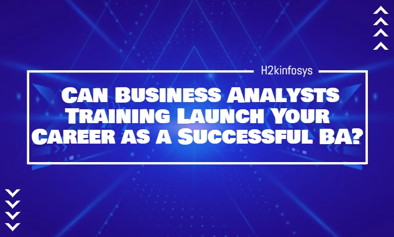 Can Business Analysts Training Launch Your Career as a Successful BA