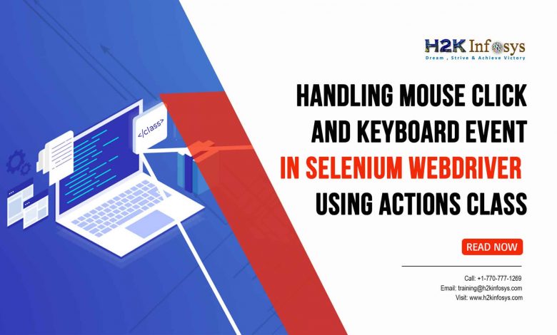 Handling Mouse Click and Keyboard Event in Selenium Webdriver using Actions Class Handling Mouse Click and Keyboard Event in Selenium Webdriver