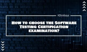 How to choose the Software Testing Certification examination?