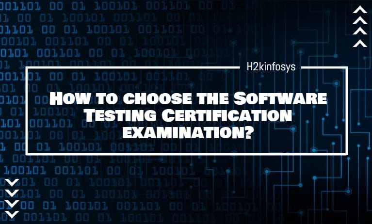 How to choose the Software Testing Certification examination?