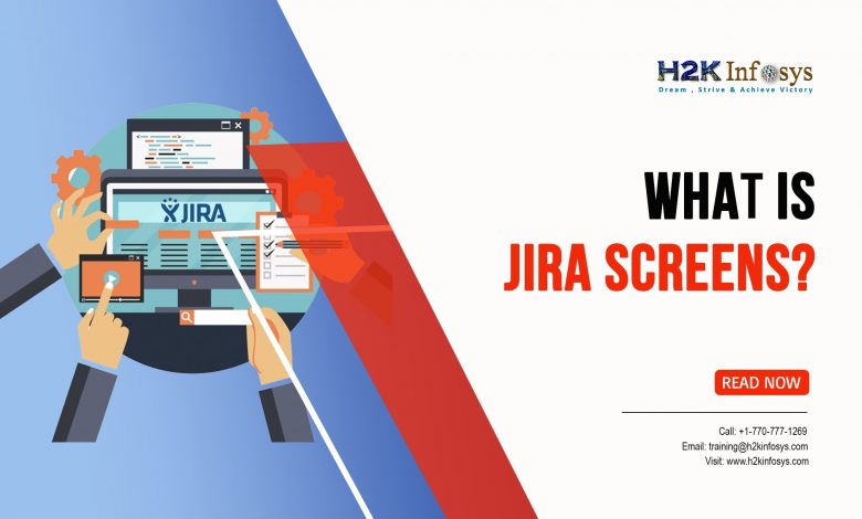 wjhat is jira screens