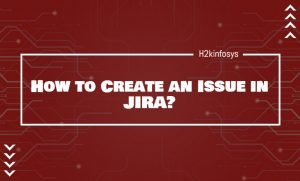 How-to-Create-an-Issue-in-JIRA