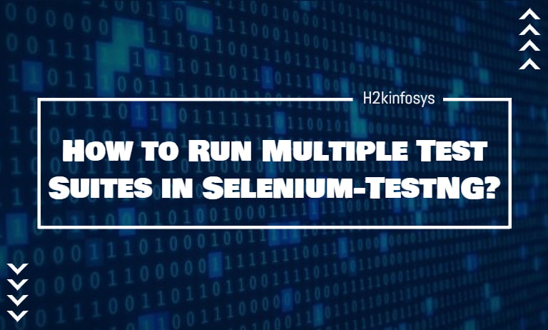 How to Run Multiple Test Suites in Selenium-TestNG