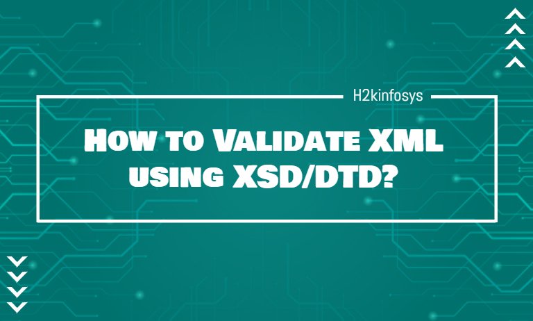 How to Validate XML using XSD/DTD