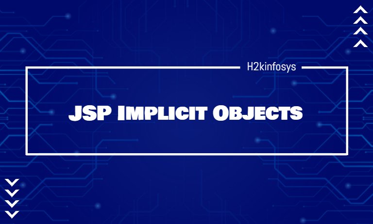 JSP Implicit Objects JSP Implicit Objects