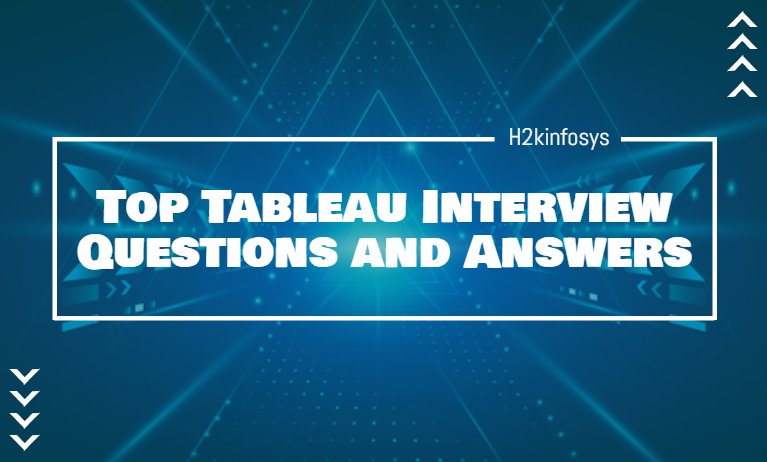 Top Tableau Interview Questions and Answers