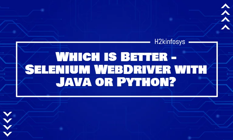Which is Better - Selenium WebDriver with Java or Python