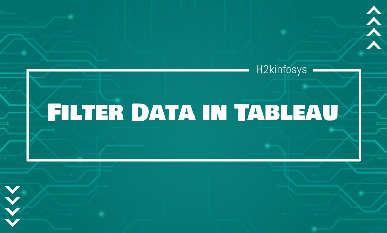 Filter Data in Tableau Filter Data in Tableau