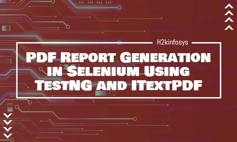 PDF Report Generation in Selenium Using TestNG and ITextPDF