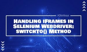 Handling iFrames in Selenium Webdriver