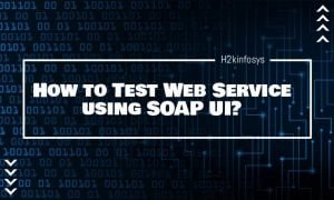 How to Test Web Service using SOAP UI