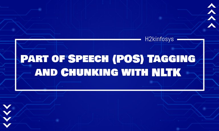 Part of Speech (POS) Tagging and Chunking with NLTK Part of Speech Tagging and Chunking with NLTK
