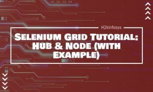 Selenium Grid Tutorial