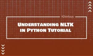 Understanding NLTK in Python Tutorial
