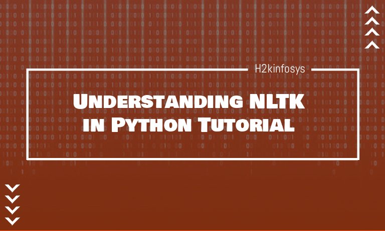 Understanding NLTK in Python Tutorial