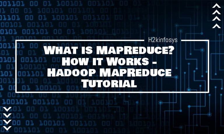 What is MapReduce? How it Works H2kinfosys Blog