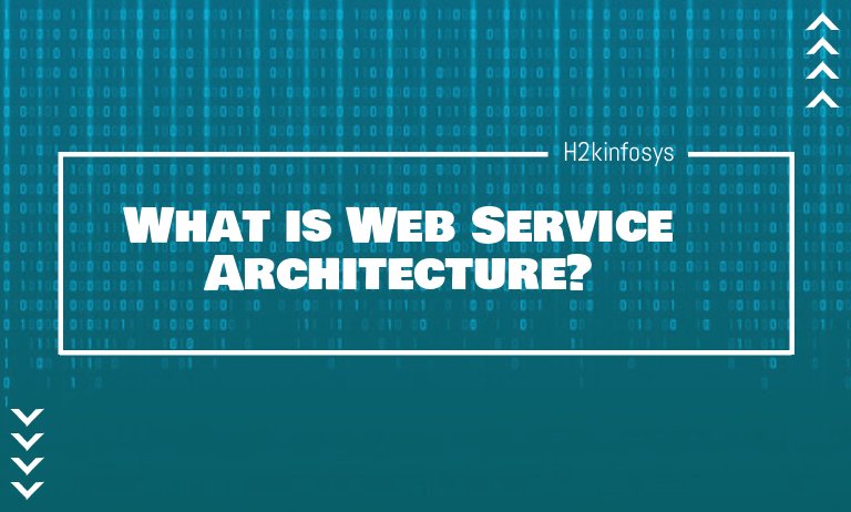 What is Web Service Architecture