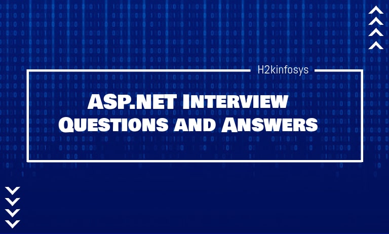 ASP.NET Interview Questions and Answers ASP .Net Interview Questions