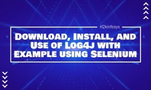 Download-Install-and-Use-of-Log4j-with-Example-using-Selenium-min
