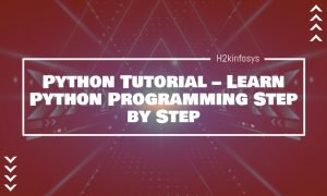 Python Tutorial – Learn Python Programming Step by Step