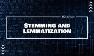 Stemming and Lemmatization