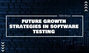 future growth strategies in software testing