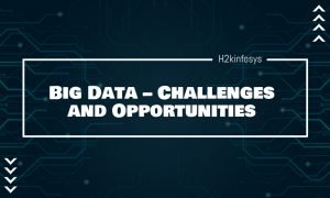Big Data – Challenges and Opportunities