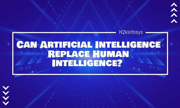 Can Artificial Intelligence Replace Human Intelligence